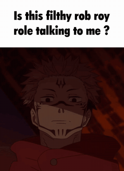 A Picture Of A Man With The Words " Is This Filthy Rob Roy Role Talking To Me " On The Bottom GIF