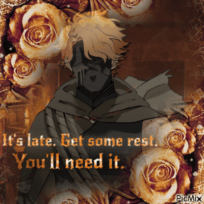 A Picture Of A Man With The Words " It 'S Late Get Some Rest You 'Ll Need It " Surrounded By Roses GIF