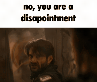 A Picture Of A Man With The Words " No You Are A Disappointment " GIF
