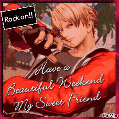 A Picture Of A Man With The Words Rock On And Have A Beautiful Weekend My Sweet Friend GIF