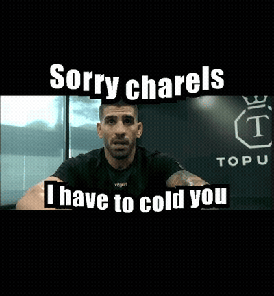 A Picture Of A Man With The Words Sorry Charels I Have To Cold You GIF