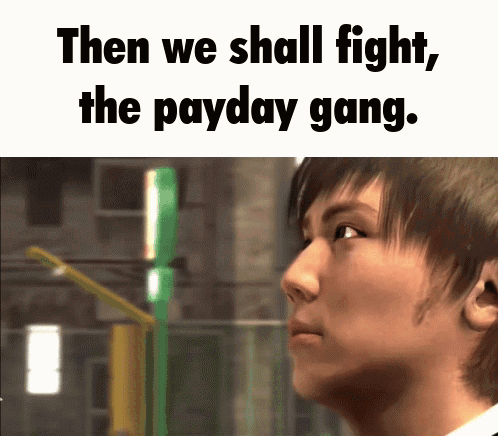 A Picture Of A Man With The Words " Then We Shall Fight The Payday Gang " GIF