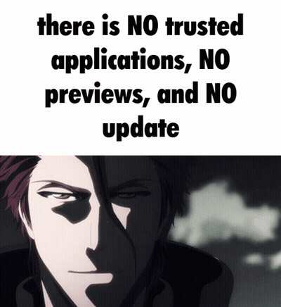 A Picture Of A Man With The Words " There Is No Trusted Applications No Previews And No Update " GIF