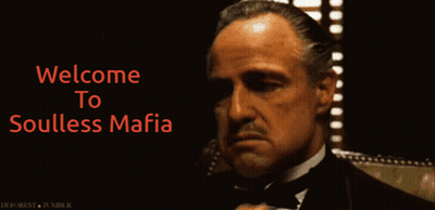 A Picture Of A Man With The Words Welcome To Soulless Mafia Behind Him GIF