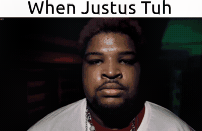 A Picture Of A Man With The Words When Justus Tuh On The Bottom GIF