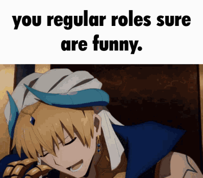 A Picture Of A Man With The Words " You Regular Roles Sure Are Funny " On It GIF