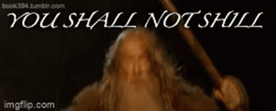 A Picture Of A Man With The Words " You Shall Not Shill " On It GIF