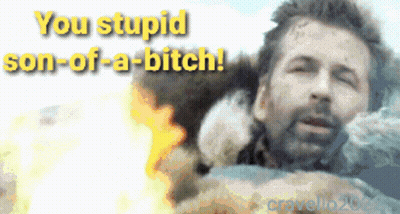 A Picture Of A Man With The Words " You Stupid Son-Of-A-Bitch " On It GIF