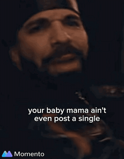 A Picture Of A Man With The Words " Your Baby Mama Ain T Even Post A Single " GIF