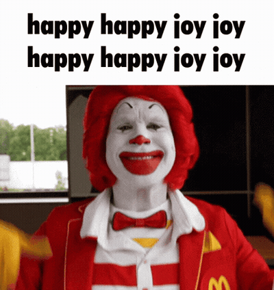 A Picture Of A Mcdonald 'S Clown Says Happy Happy Joy Joy Happy Happy Joy Joy GIF