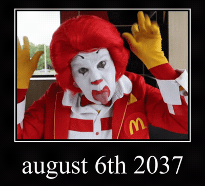 A Picture Of A Mcdonald 'S Clown With A Date Of August 6Th 2037 GIF