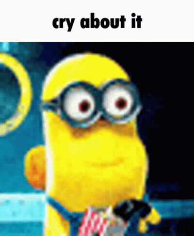 A Picture Of A Minion With Glasses And The Words Cry About It Below It GIF