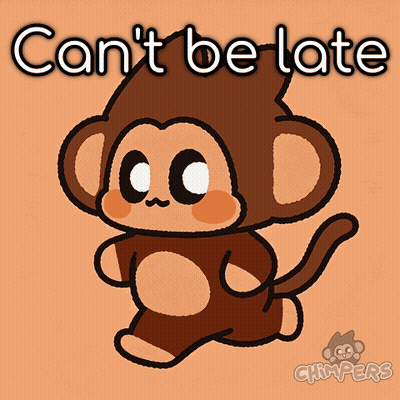 A Picture Of A Monkey With The Words " Can 'T Be Late " GIF