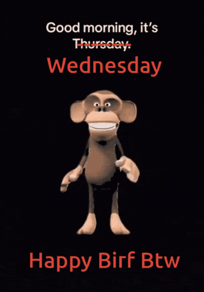 A Picture Of A Monkey With The Words Good Morning It 'S Thursday Wednesday Happy Birf Btw GIF
