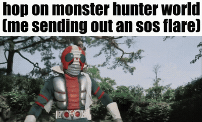 A Picture Of A Monster Hunter With The Caption Hop On Monster Hunter World I Me Sending Out An Sos Flare GIF