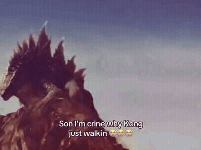 A Picture Of A Monster With A Caption That Says Son I 'M Crine Why Kong Just Walkin GIF