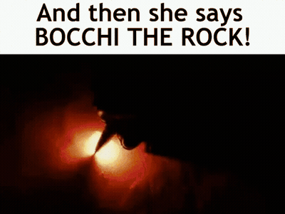 A Picture Of A Monster With The Words `` And Then She Says Bocchi The Rock '' Below It . GIF