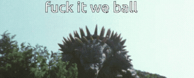 A Picture Of A Monster With The Words " Fuck It We Ball " Below It GIF