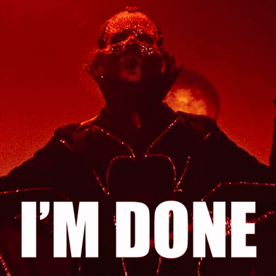 A Picture Of A Monster With The Words " I 'M Done " On The Bottom GIF