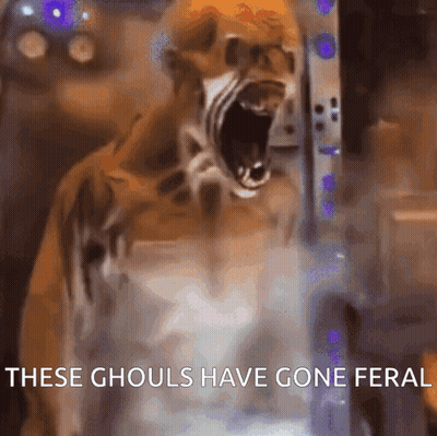 A Picture Of A Monster With The Words " These Ghouls Have Gone Feral " GIF