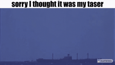A Picture Of A Mountain With The Words Sorry I Thought It Was My Taser Below It GIF