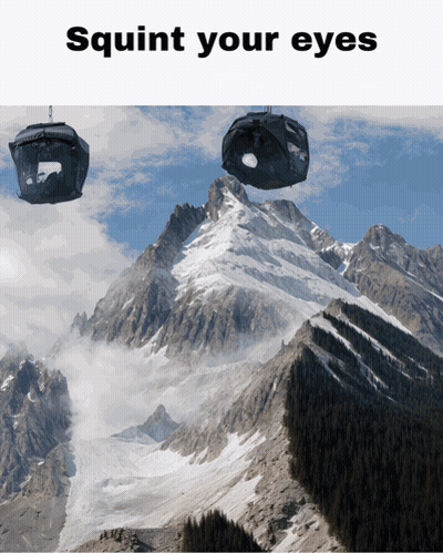 A Picture Of A Mountain With The Words Squint Your Eyes GIF