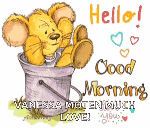 A Picture Of A Mouse In A Bucket That Says Hello Good Morning Vanessa Moten Much Love You GIF