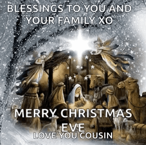 A Picture Of A Nativity Scene That Says Blessings To You And Your Family Xo Merry Christmas Eve Love You Cousin GIF