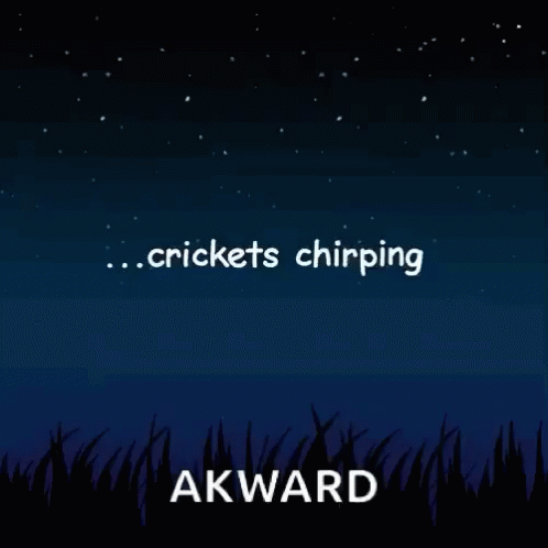 A Picture Of A Night Sky With The Words Crickets Chirping Akward GIF