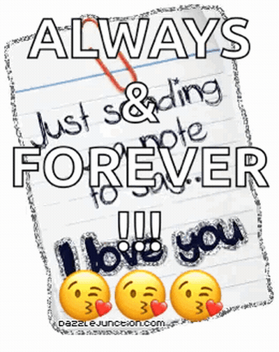 A Picture Of A Note That Says Always Just Saying Forever GIF