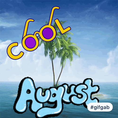 A Picture Of A Palm Tree With The Words Cool And August Below It GIF