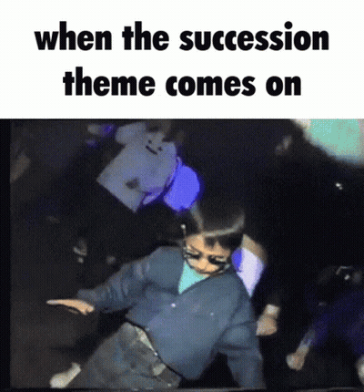 A Picture Of A Person Dancing With The Caption When The Succession Theme Comes On GIF
