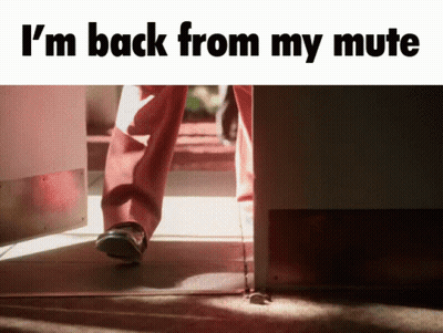 A Picture Of A Person Walking With The Words " I 'M Back From My Mute " On The Bottom GIF