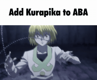 A Picture Of A Person With The Words Add Kurapika To Aba GIF