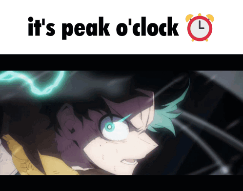 A Picture Of A Person With The Words It 'S Peak O ' Clock GIF