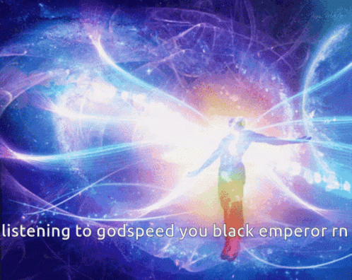 A Picture Of A Person With The Words " Listening To Godspeed You Black Emperor " GIF