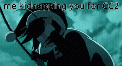 A Picture Of A Person With The Words Me Kidnapping You For Cc2 On It GIF