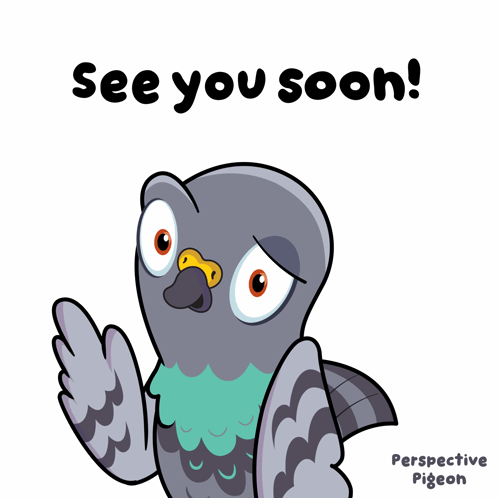 A Picture Of A Pigeon With The Words See You Soon Above It GIF