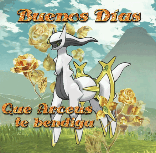A Picture Of A Pokemon With The Words Buenos Dias Que Arceus Te Bendiga GIF