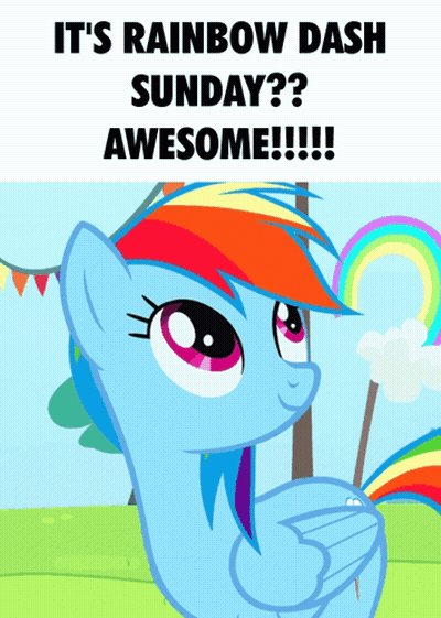 A Picture Of A Pony With The Words " It 'S Rainbow Dash Sunday Awesome " GIF
