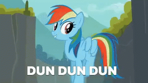 A Picture Of A Rainbow Dash With The Words Dun Dun Dun Below It GIF