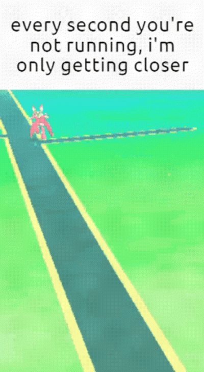 A Picture Of A Road With The Words Every Second You 'Re Not Running , I 'M Only Getting Closer GIF