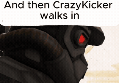 A Picture Of A Robot With The Words And Then Crazy Kicker Walks In GIF