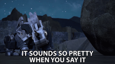 A Picture Of A Robot With The Words " It Sounds So Pretty When You Say It " GIF