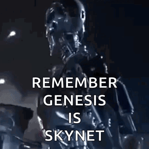 A Picture Of A Robot With The Words Remember Genesis Is Skynet On It GIF