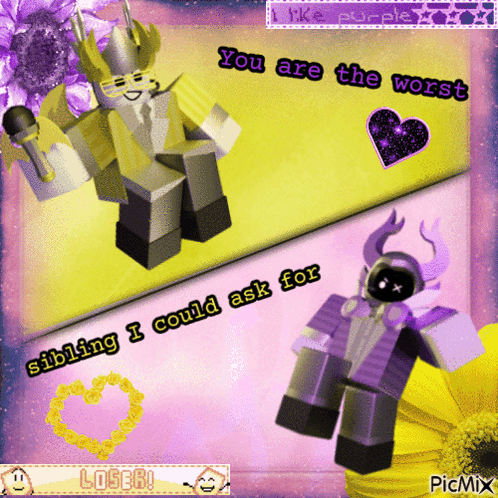 A Picture Of A Robot With The Words You Are The Worst Sibling I Could Ask For Loser GIF