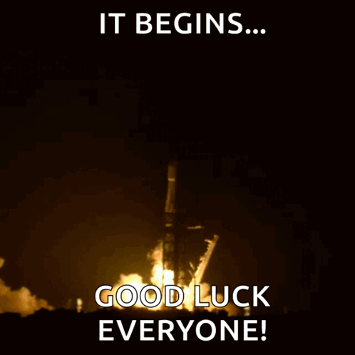 A Picture Of A Rocket Being Launched With The Words " It Begins Good Luck Everyone " GIF
