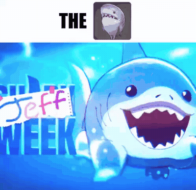 A Picture Of A Shark With A Sign That Says Jeff Week GIF