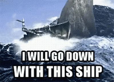 A Picture Of A Ship In The Ocean With The Words I Will Go Down With This Ship . GIF