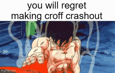 A Picture Of A Shirtless Man With The Words " You Will Regret Making Croft Crashout " GIF